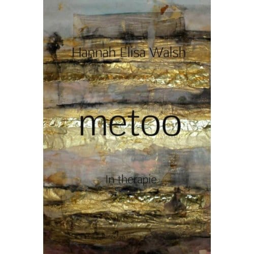 Metoo - Hannah Elisa Walsh