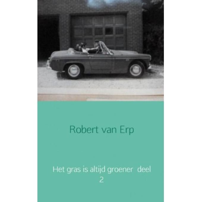 Het Gras Is Altijd Groener / 2 - Robert van Erp