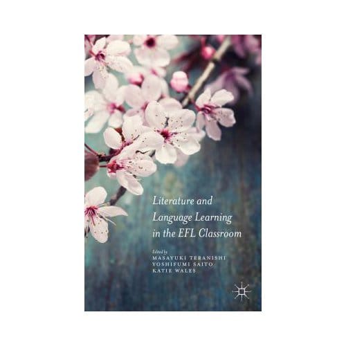 Literature And Language Learning In The Efl Classroom - Masayuki Teranishi