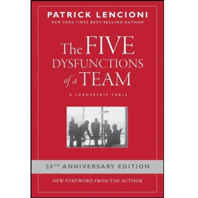 Five Dysfunctions Of A Team - Patrick M. (Emeryville Lencioni
