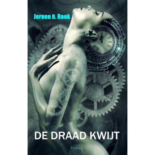 De Draad Kwijt - Jeroen D. Rook