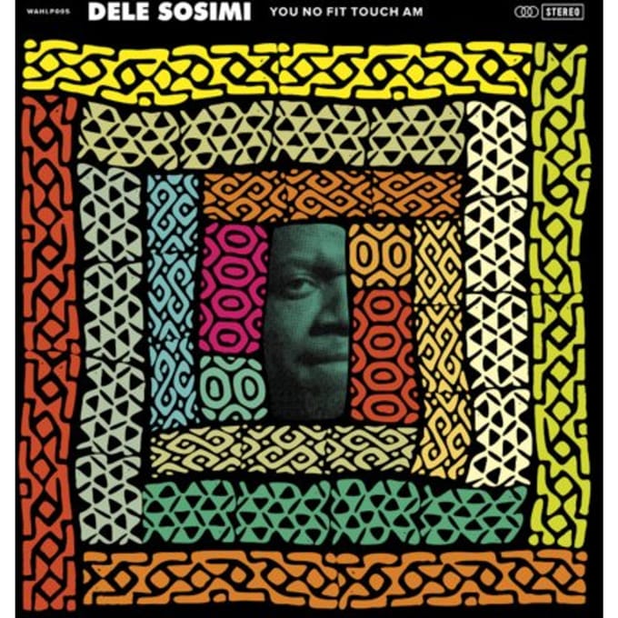 You No Fit Touch Am - Dele Sosimi