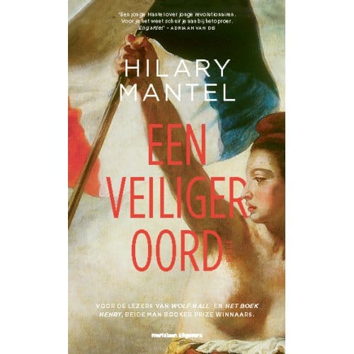 Een Veiliger Oord - Hilary Mantel