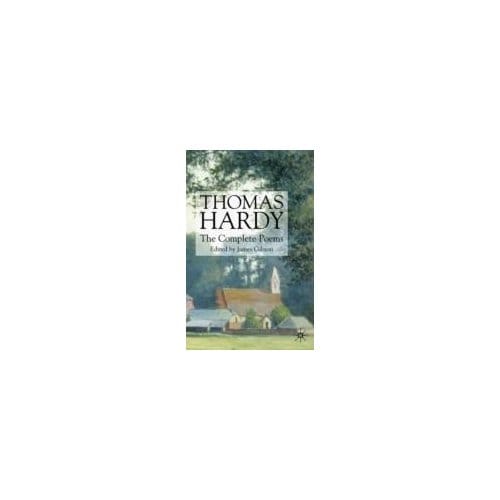 Thomas Hardy: The Complete Poems - T. Hardy