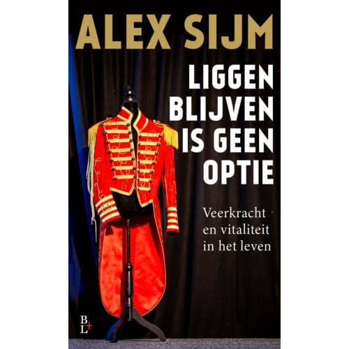 Liggen Blijven Is Geen Optie - Alex Sijm