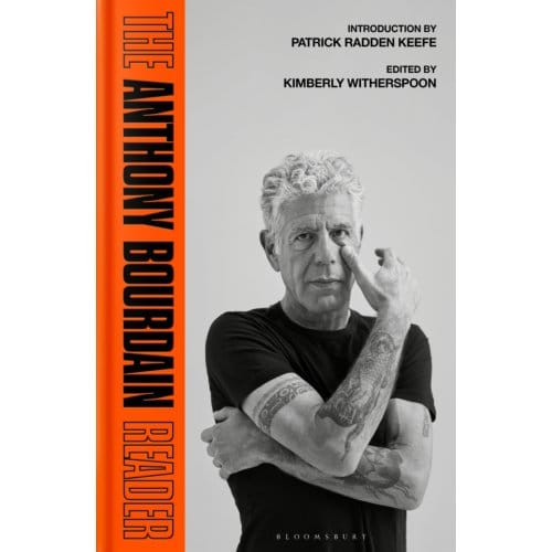The Anthony Bourdain Reader - Anthony Bourdain