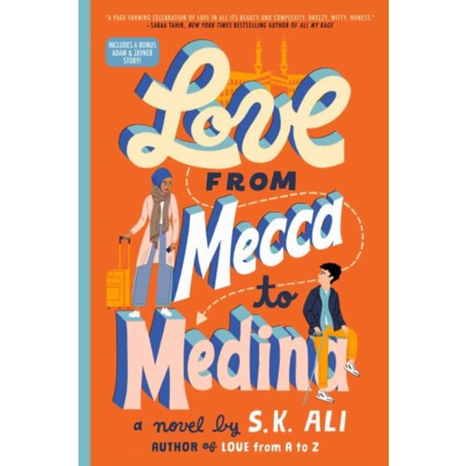 Love From Mecca To Medina - S. K. Ali