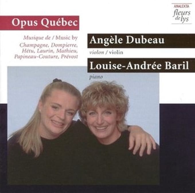 Angèle Dubeau, Louise-Andrée Baril - Opus Québec (CD)