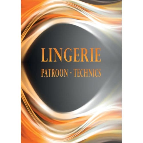 Lingerie Patroon Technics - Ilona W.G. de Vries