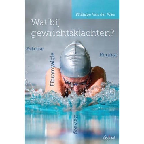 Wat Bij Gewrichtsklachten? - Philippe Van der Wee