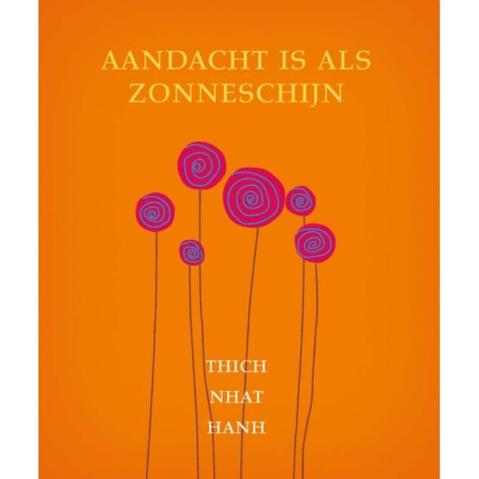 Aandacht Is Als Zonneschijn - Thich Nhat Hanh