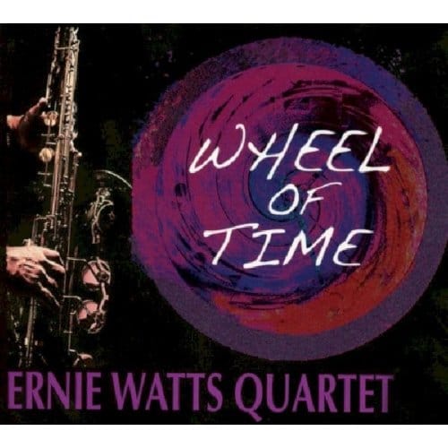 Ernie Watts Quartet - Wheel Of Time (CD)