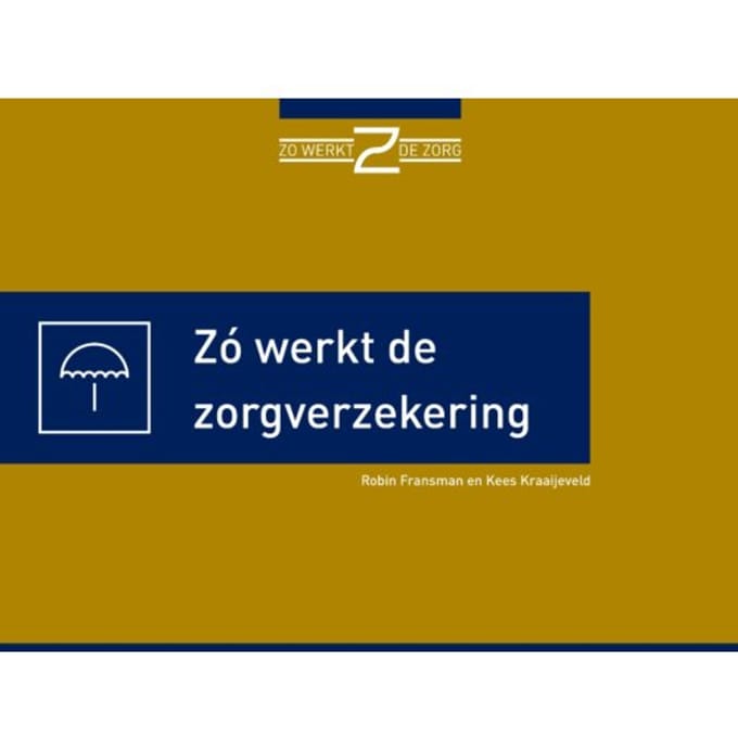 Zo Werkt De Zorgverzekering - Robin Fransman