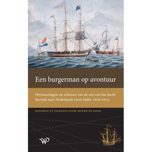 Een Burgerman Op Avontuur - Werken Van De Linschoten-Vereeniging - Sjoerd de Meer