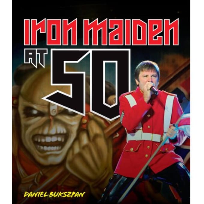 Iron Maiden At 50 - At 50 - Daniel Bukszpan