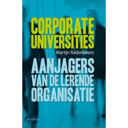 Corporate Universities - Martijn Rademakers