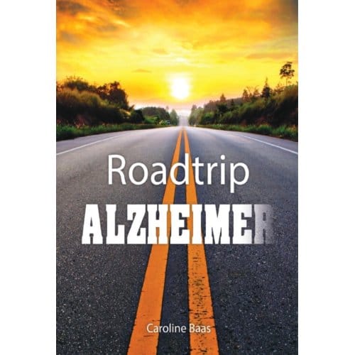 Roadtrip Alzheimer - Caroline Baas