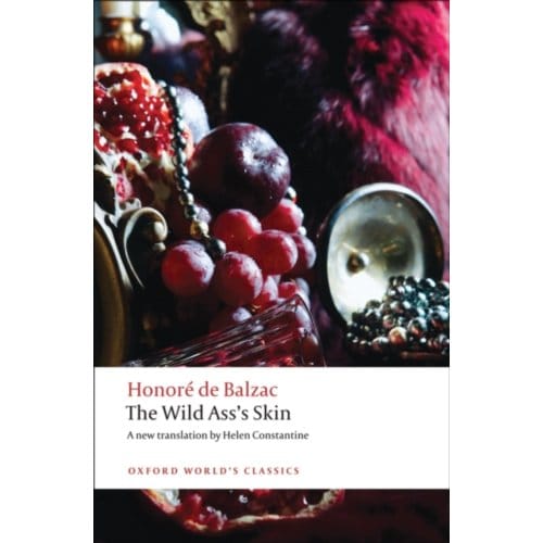 The Wild Ass's Skin - Oxford World's Classics - Honore de Balzac