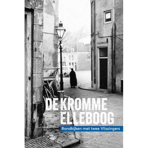 De Kromme Elleboog - Sjaak van der Linde