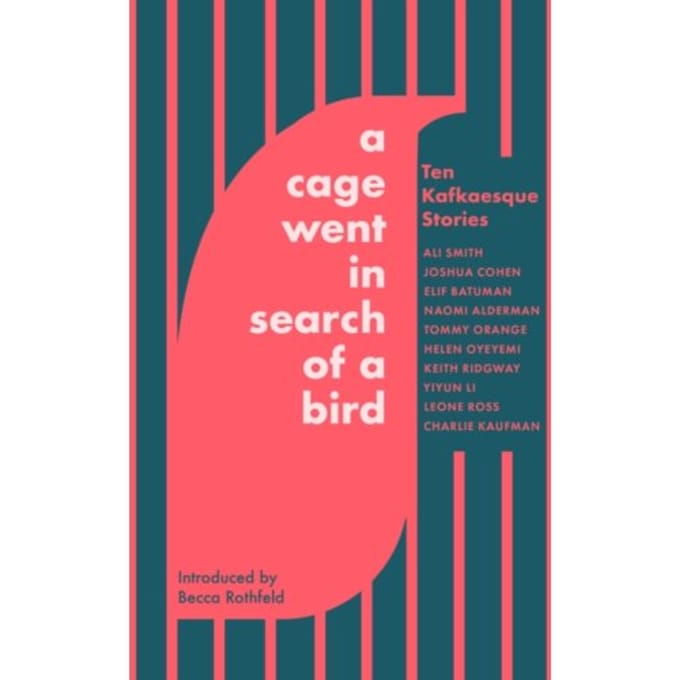 A Cage Went In Search Of A Bird - Ali Smith