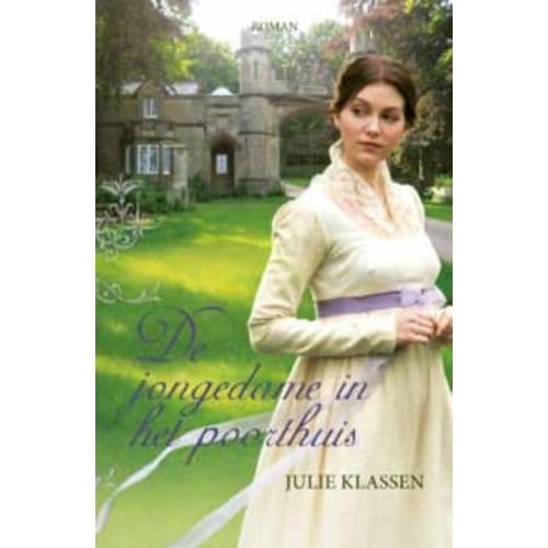 De Jongedame In Het Poorthuis - Julie Klassen