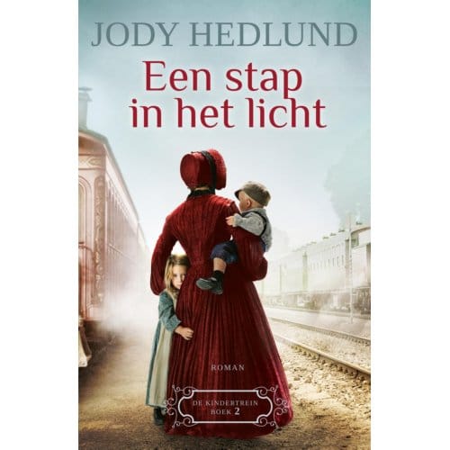 Een Stap In Het Licht - De Kindertrein - Jody Hedlund