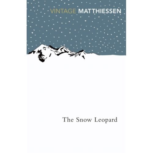 The Snow Leopard - Vintage Classics - Peter Matthiessen