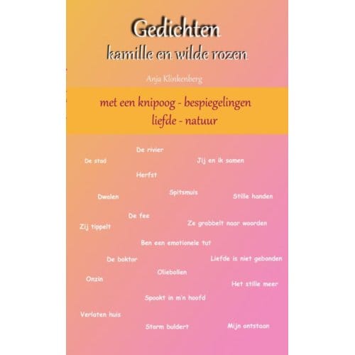 Gedichten Kamille En Wilde Rozen - Anja E.C. Klinkenberg