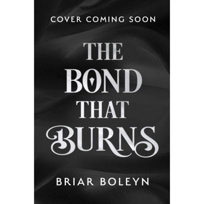 The Bond That Burns - Bloodwing Academy - Briar Boleyn