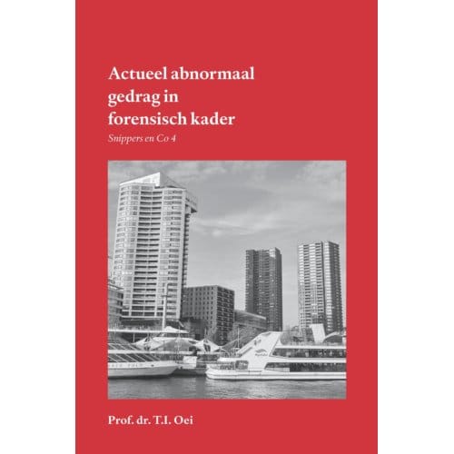 Actueel Abnormaal Gedrag In Forensisch Kader - Prof. dr. T.I. Oei