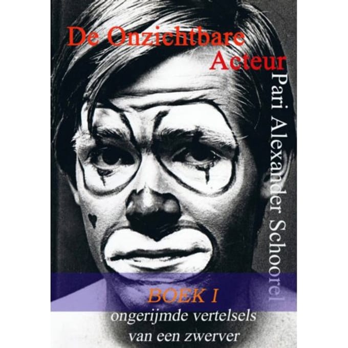 De Onzichtbare Acteur - Boek I - Pari Alexander Schoorel