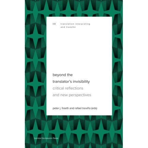 Beyond The Translator’s Invisibility - Translation, Interpreting And Transfer