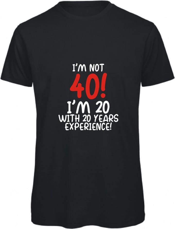 T-shirt I'm not 40! | M | Zwart