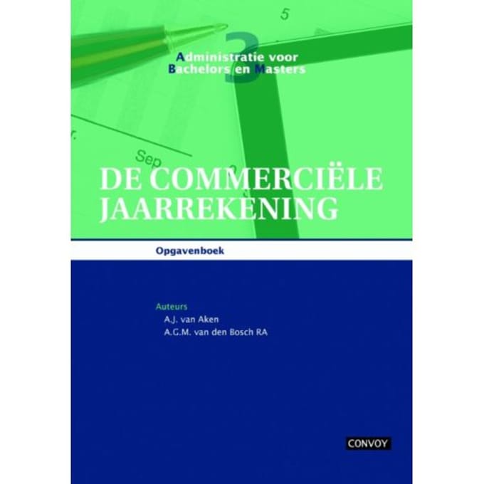 De Commerciële Jaarrekening - A.J. van Aken