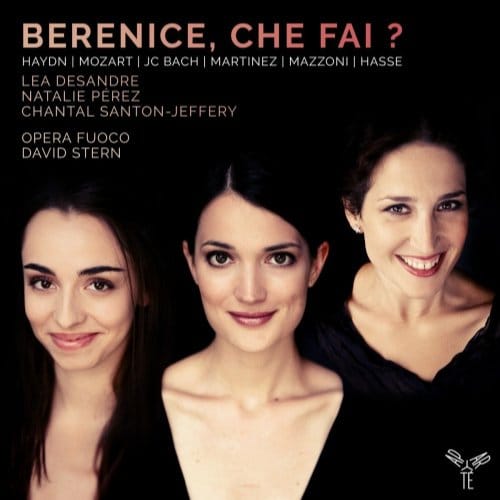 Lea Desandre, Natalie Perez, Chantal Santon, Opera Fuoco, David Stern - Berenice, Che Fai ? (CD)