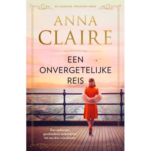 Een Onvergetelijke Reis - Moedige Vrouwen - Anna Claire