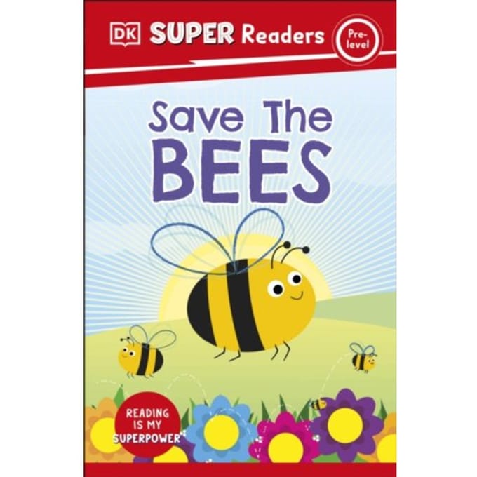 Dk Super Readers Pre-Level Save The Bees - Dk Super Readers - DK