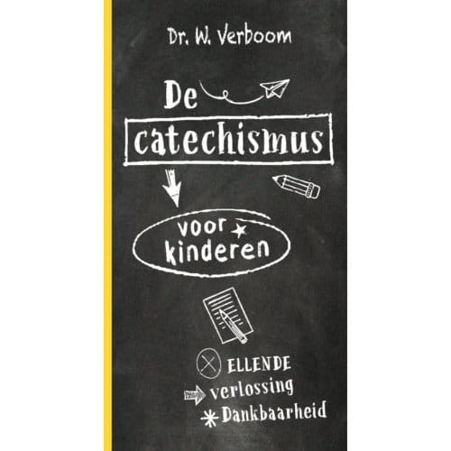 De Catechismus Voor Kinderen - W. Verboom