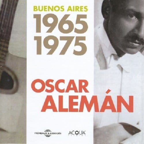 Oscar Alemán - Buenos Aires 1965 - 1975 (CD)