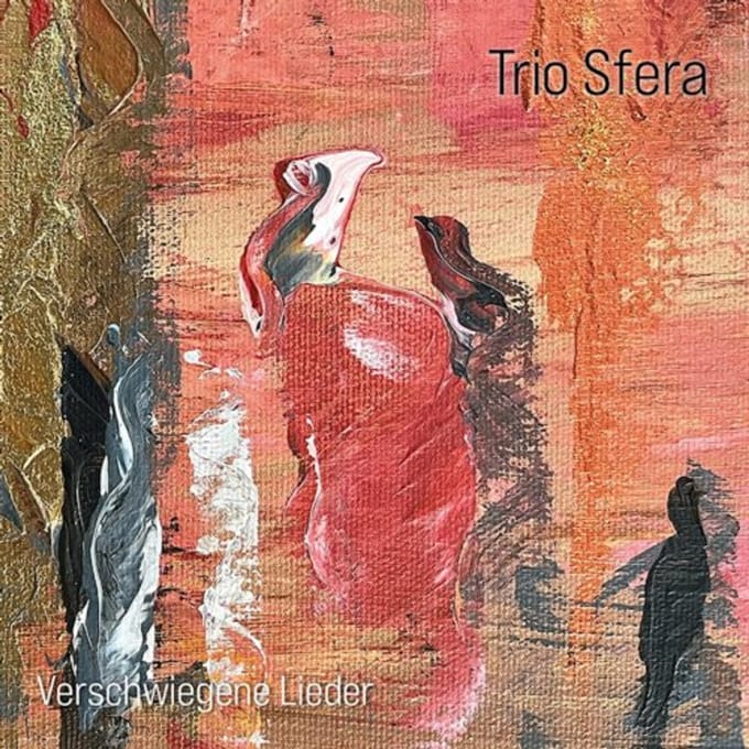 Verschwiegene Lieder - Trio Sfera