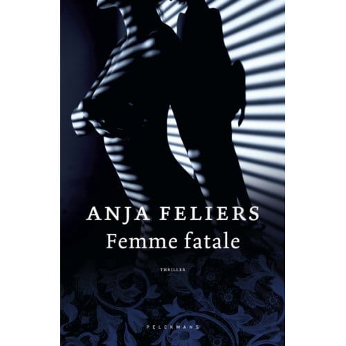 Femme Fatale - Pelkmans - Anja Feliers
