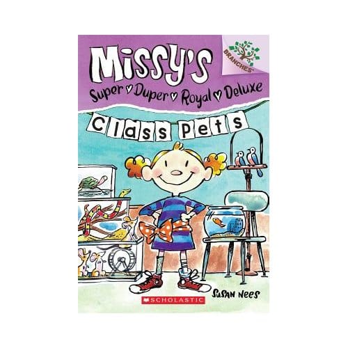 Class Pets: A Branches Book (Missy's Super Duper Royal Deluxe #2) - Susan Nees