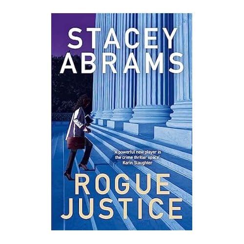 Rogue Justice - Stacey Abrams