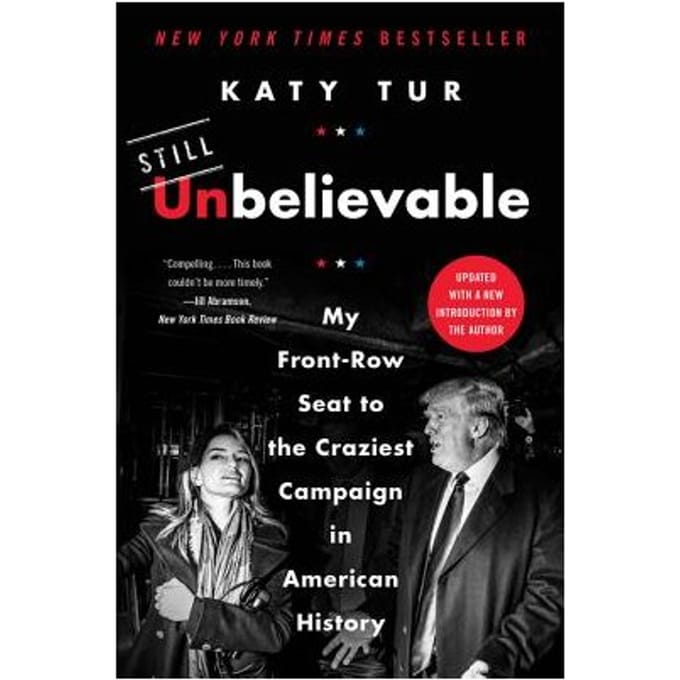 Unbelievable - Katy Tur