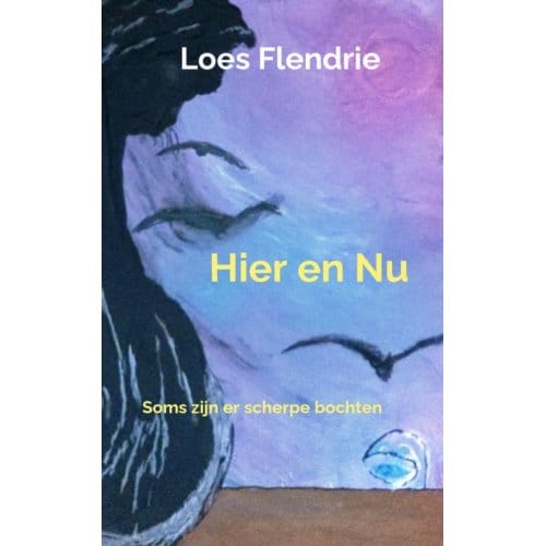 Hier En Nu - Loes Flendrie