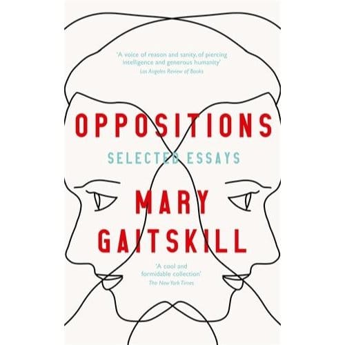 Oppositions - Mary Gaitskill