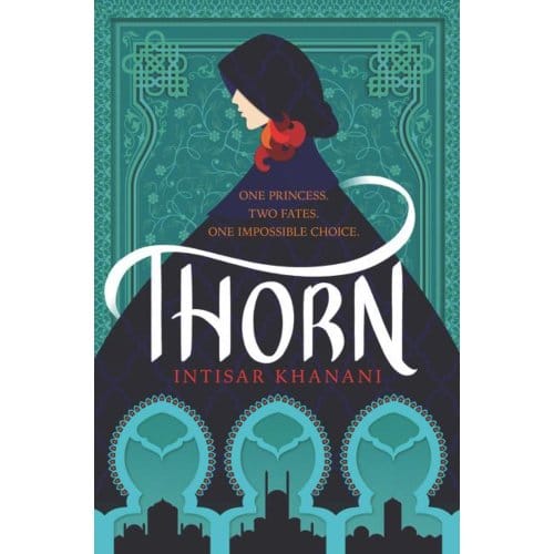 Thorn - Dauntless Path - Intisar Khanani