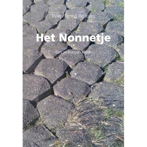 Het Nonnetje - Wiep-Fenna de Jong