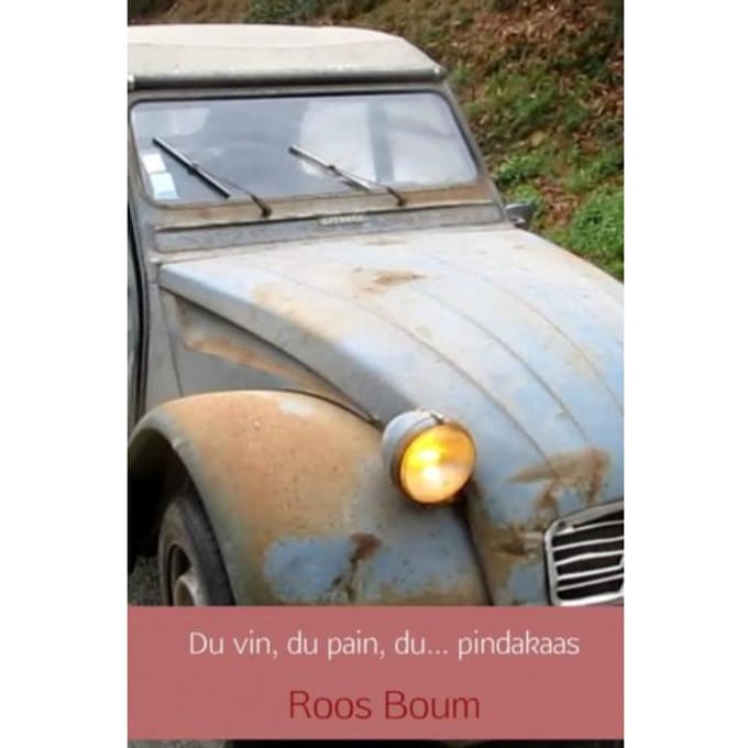 Du Vin, Du Pain, Du... Pindakaas - Roos Boum