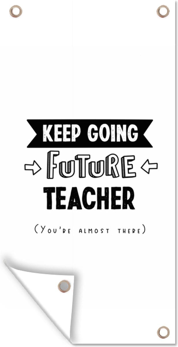 Schuttingposter Quote - Leraar - Studeren - 100x200 cm - Tuindoek
